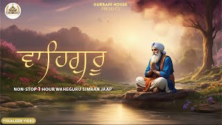 NON-STOP 1 HOUR PEACFULL WAHEGURU SIMRAN JAAP | OFFICAL GURBANI SHABAD 2024.