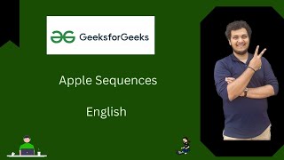 Apple Sequences | GFG POTD | English | Explanation + Live coding 🚀