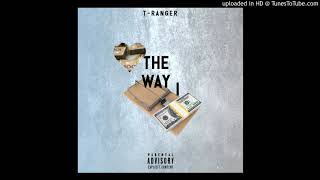 T-Ranger Love The Way I Trap