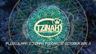 Plusculaar // Tzinah Podcast // October 2015 //