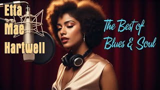Etta Mae Hartwell The Best of Blues & Soul – Full Album