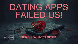 Dating Apps Killed Romance. Here's What's Coming Next