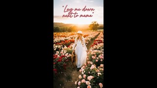 Lay Me Down Next to Mama---90s Country song