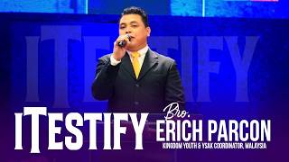 iTestify: Bro. Erich Parcon | Kingdom Youth & YSAK Coordinator | Malaysia