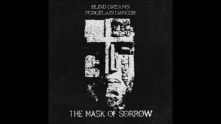 Blind Dreams (feat Porcelain Dancer) - The Mask Of Sorrow