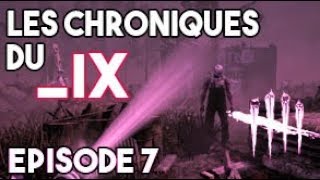 Les chroniques du ix : Episode 7 - Flashed by daylight - SWF DBD