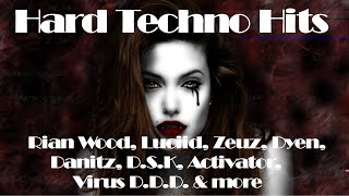 Hard Techno Hits [Rian Wood, Luciid, Zeuz, Dyen, Danitz, D.S.K, Activator, Virus D.D.D. & more]