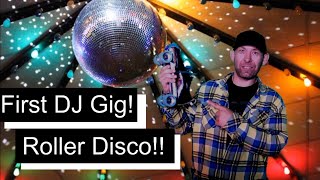 First DJ Gig is a Roller Disco!! || First Gig Log! ||