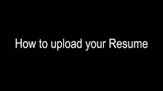 How to Upload your Resume
