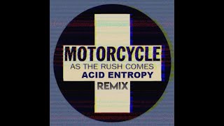 Motorcycle  - As The Rush Comes (Dave Fehr Remix)