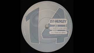 DJ Huxley - Back In Your Arms