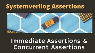 Systemverilog Assertions: S3 - Immediate Assertions & Concurrent Assertions