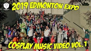 2019 Edmonton Expo Cosplay Music Video | Volume 1
