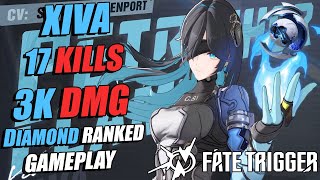 FATE TRIGGER | XIVA SOLOQ DIAMOND RANKED GAMEPLAY DROPPING 17 KILLS AND 3.6K DAMAGE, SHE'S INSANE