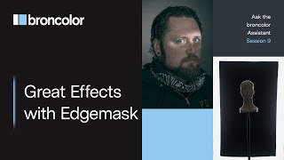 Great Effects with Edgemask | Ask the broncolor Assistant | session 009