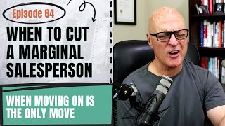 Sales VP Mistakes COSTING Growth | Fix Marginal Reps or Let Them Go? | 3 Keys to Development Plans
