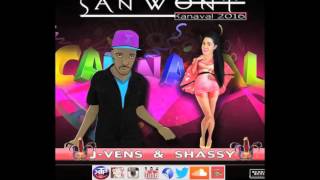 San Wont Kanaval 2016 - Shassy and J Vens