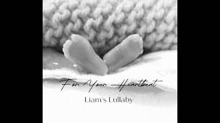For Your Heartbeat (Liam's Lullaby)