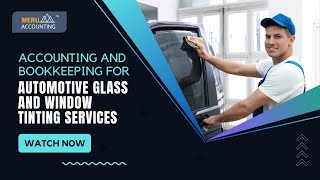 Bookkeeping for Auto Glass Repair & Tinting: Solve Common Challenges
