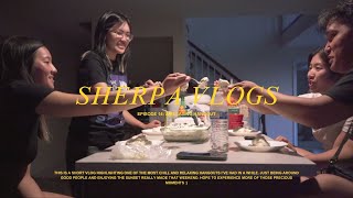 Sherpa Vlogs - Episode 14: A Relaxing Hangout