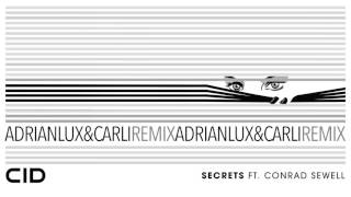 CID - Secrets ft. Conrad Sewell (Adrian Lux & DJ Carli Remix) [Official Audio]