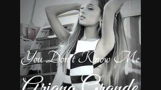 Ariana Grande - You Don't Know Me (Audio)