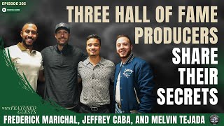 3 Hall of Fame Producers Share Their Secrets! (Ep. 205)