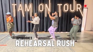 Tam on Tour Episode 1: Rehearsal Rush