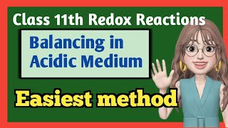Balancing of Redox reactions ||Acidic medium 11