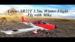 E~Flite Cirrus SR22T 1 5m, Winter Flight, Fly with Mike