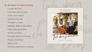 Todo obra para bien - Álbum Completo (2025)