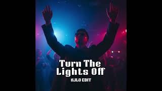 TURN THE LIGHTS OFF - NJLO EDIT