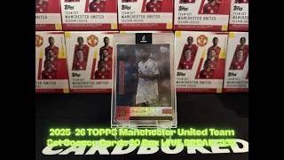 2025-26 TOPPS Manchester United Team Set Soccer Cards 20 Box LIVE BREAK#559