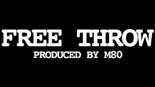 “ FREE THROW “ x BCR SPLASH (prod by m80)