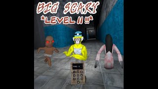 PLAYING BIG SCARYS UPDATE!! (LEVEL 11)
