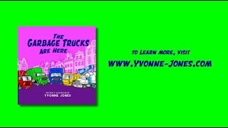 The Garbage Trucks Are Here | by Yvonne Jones | BOOK TRAILER