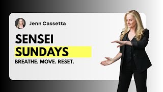 Sensei Sundays: Move, breathe & reset for the week. 