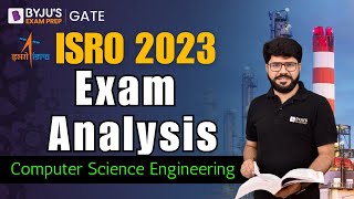 ISRO 2023 CSE Analysis | Computer Science Engineering | Exam Analysis | BYJU’S GATE