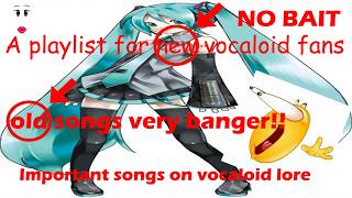 Vocaloid(miku) songs for new fans w notes - playlist