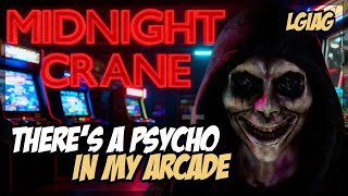 CRANE GAME BUT A PSYCHOPATH IS HUNTING US | MIDNIGHT CRANE - LGIAG