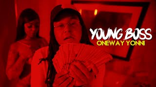 OneWay Yonni - Young Boss "BMF" (Official Video) Shot By @FlackoProductions