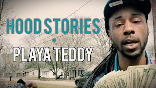 HOOD STORIES • Playa MF Teddy (BGJ)