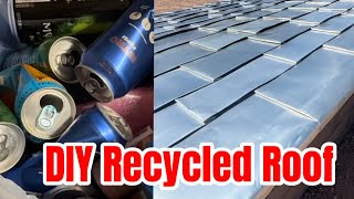 Free Roofing Materials that everyone has at home! | Off Grid DIY Project / Recycle Can Ideas!