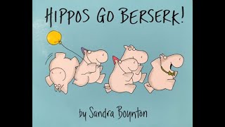 Hippos Go Berserk - by Sandra Boynton