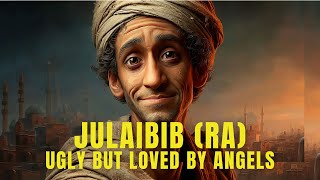Rejected by Society, Loved by Allah | The Heartbreaking Story of Julaibib (RA)