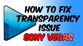 How to Fix Transparency Issue with PNG's - Sony Vegas Pro