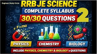 RRB JE Science Full Syllabus LIVE | 30/30 Guaranteed Questions | PCM + Biology class 2