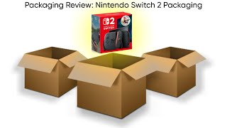Packaging Review: Nintendo Switch 2 Packaging