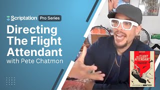 Scriptation Pro Series Preview | Directing Episodic Television with Pete Chatmon