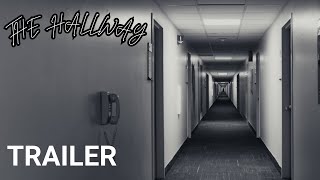 THE HALLWAY | Trailer